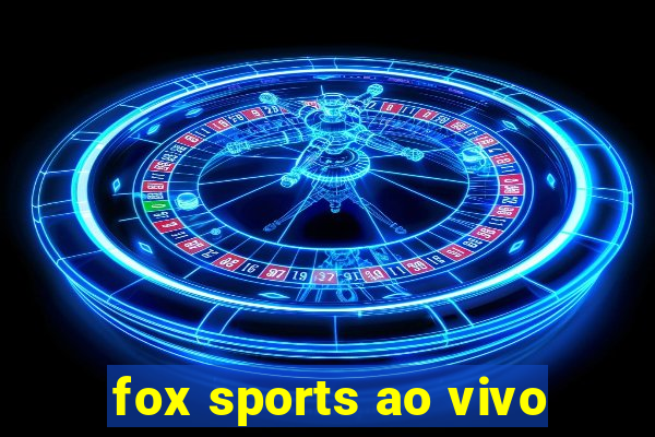 fox sports ao vivo